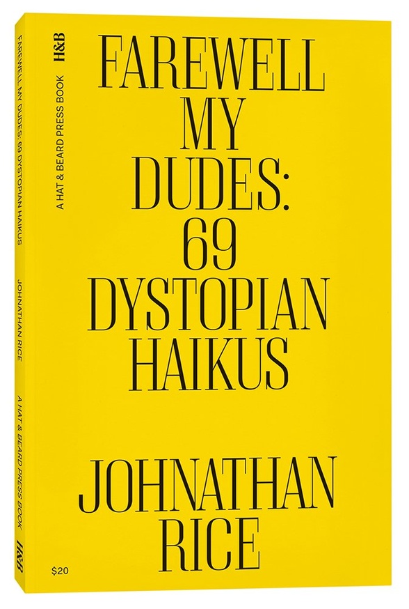 Farewell, My Dudes: 69 Dystopian Haikus