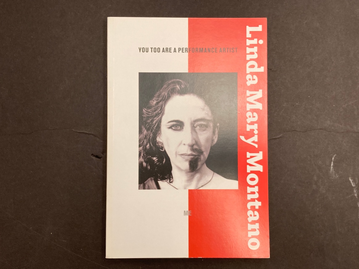 Linda Montano - You Too Are a Performance Artist - Printed Matter