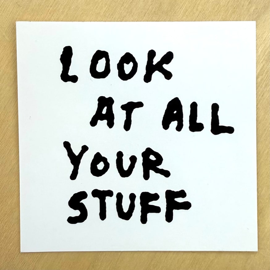 Noah Lyon - Look at All Your Stuff (Square) [Sticker] - Printed Matter
