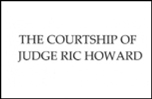 The Courtship of Judge Ric Howard by Vincente Minnelli : Autopsy of a Criminal Justice in Citrus County, Florida