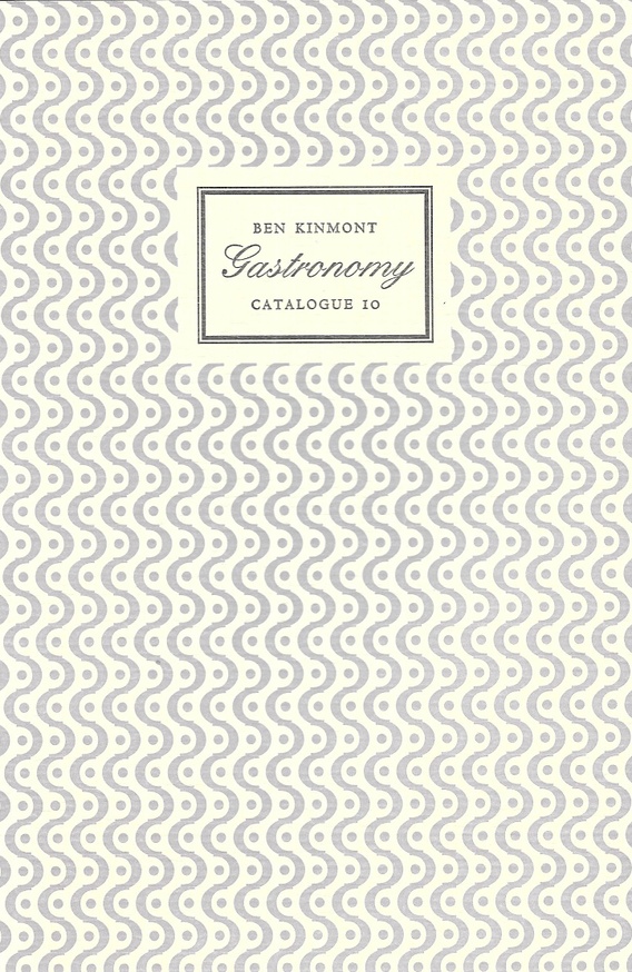 Gastronomy, Catalogue 10 : A Catalogue of Books and Manuscripts on Cookery, Rural and Domestic Economy, Health, Gardening, Perfume, and the History of Taste 1514-1942