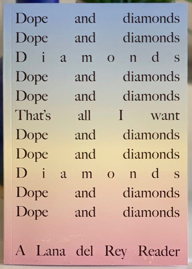Dope and diamonds: A Lana Del Rey Reader