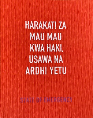 State of Emergency - Harakati za Mau Mau kwa Haki, Usawa na Ardhi Yetu 