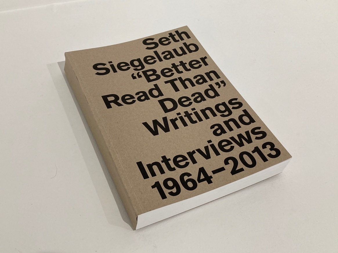 Better Read Than Dead: Writings and Interviews 1964–2013