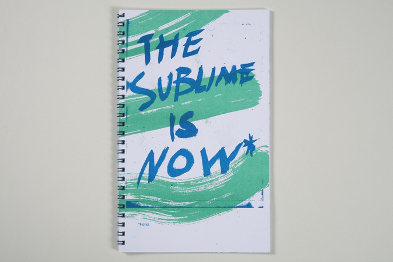 The Sublime is Now, Folks