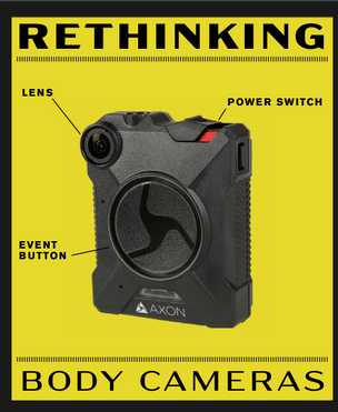 Rethinking Body Cameras