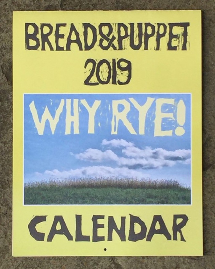Bread & Puppet 2019 Calendar: Why Rye!