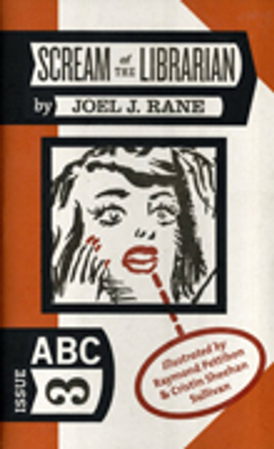 Joel J. Rane - Scream at the Librarian - Printed Matter