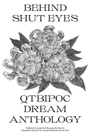 Behind Shut Eyes: QTBIPOC Dream Anthology