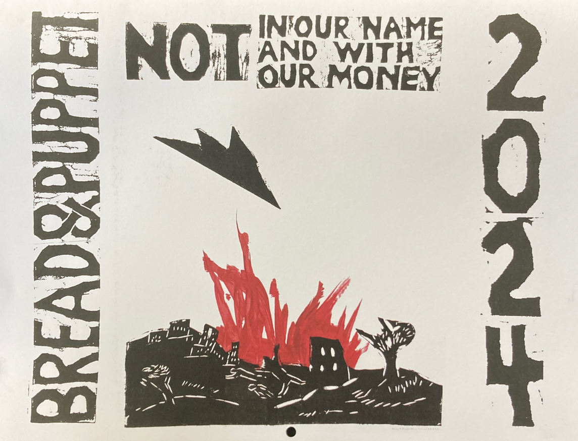 Bread and Puppet 2025 Not In Our Name Calendar Printed Matter