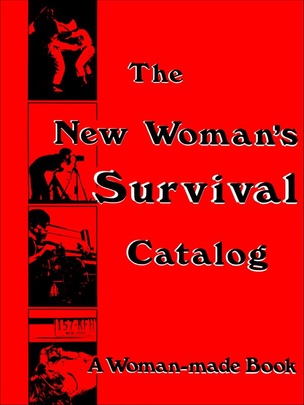 The New Woman’s Survival Catalog