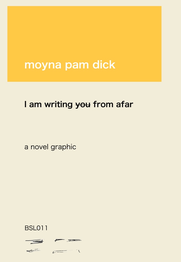 Moyna Pam Dick - I am writing you from afar - Printed Matter