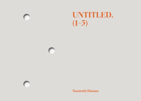 Untitled. (1-5) by Nazareth Hassan