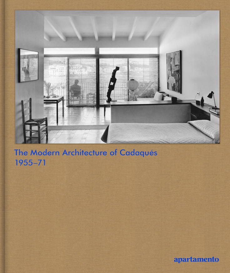 Modern Architecture of Cadaques: 1955-71