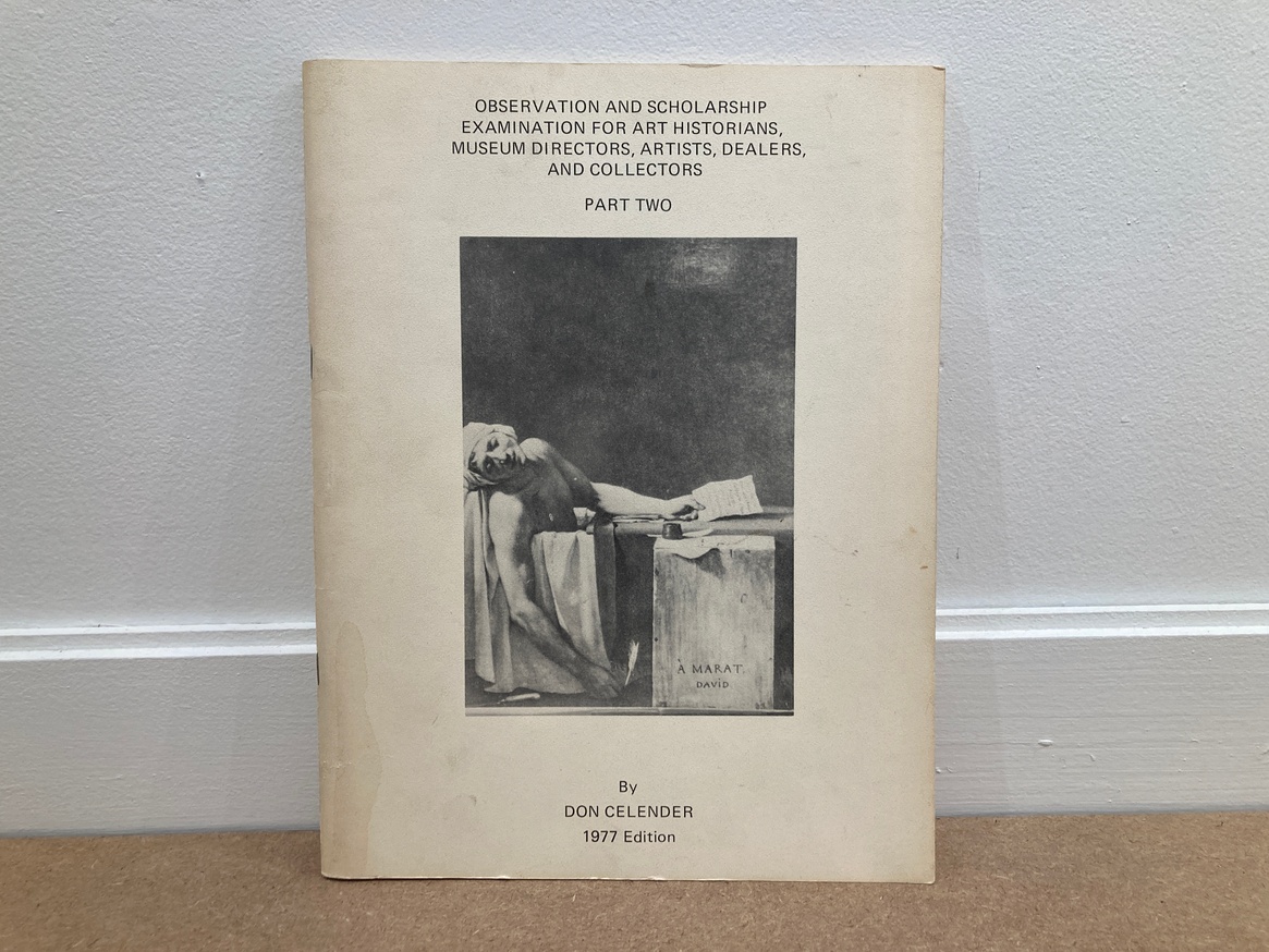 Observation and Scholarship Examinations for Art Historians, Museum Directors, Artists, Dealers, and Collectors: Part Two