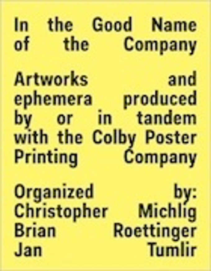 In the Good Name of the Company: Artworks and ephemera produced by or in tandem with the Colby Printing Company