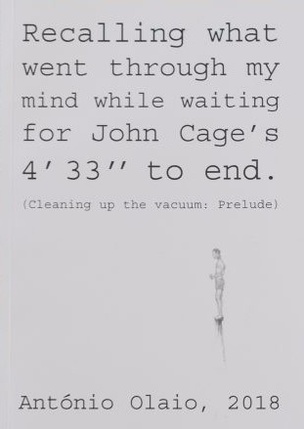 Recalling what went through my mind while waiting for John Cage's 4'33" to end. (Cleaning up the vacuum: Prelude)