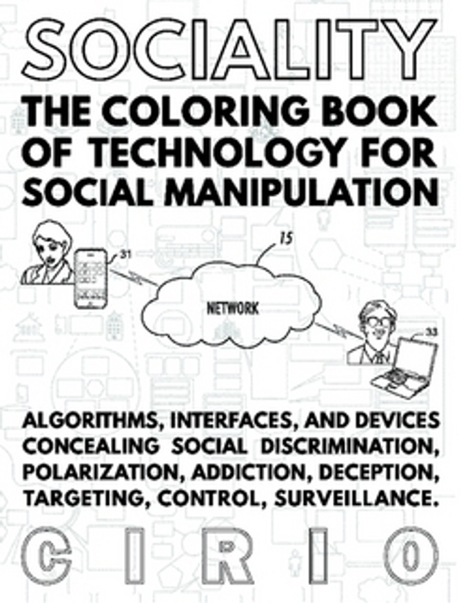 SOCIALITY: The Coloring Book of Technology for Social Manipulation