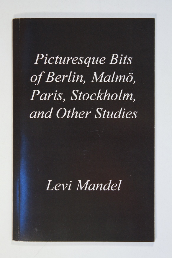 Picturesque Bits of Berlin, Malmö, Paris, Stockholm, and Other Studies