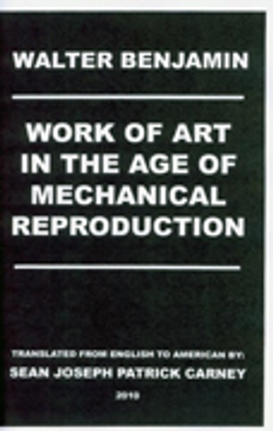 Walter Benjamin – The Work of Art in the Age of Mechanical Reproduction