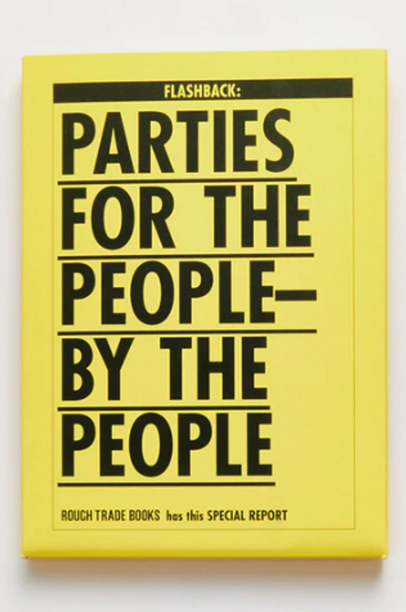 Flashback: Parties For The People By The People