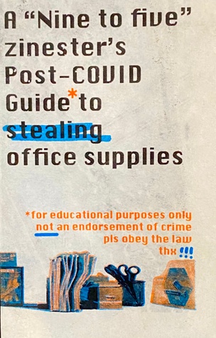 A ‘Nine to Five’ Zinester’s Guide to Stealing Office Supplies