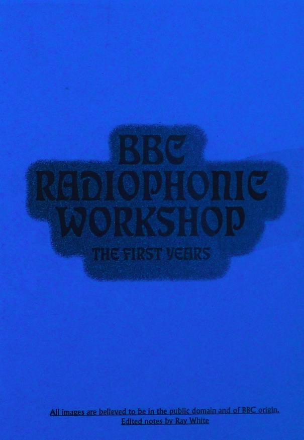BBC Radiophonic Workshop : The First Years
