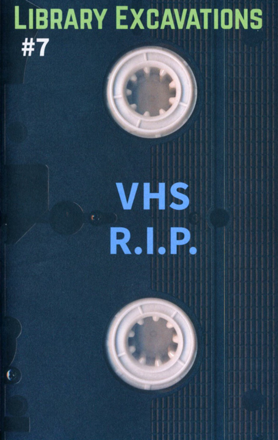 Library Excavations #7 : VHS R.I.P.