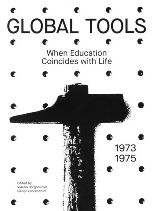 GLOBAL TOOLS 1973–1975: WHEN EDUCATION COINCIDES WITH LIFE
