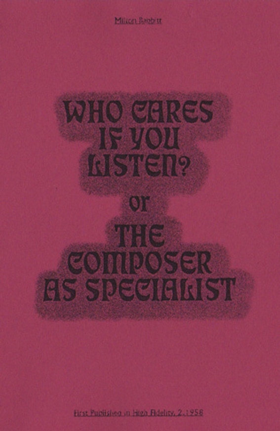 Who Cares If You Listen? or the Composer as Specialist