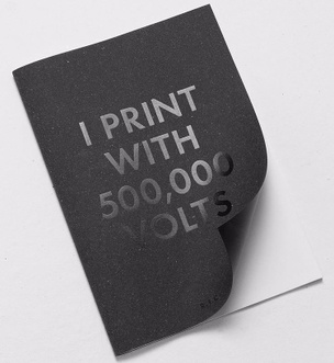 I PRINT WITH 500,000 VOLTS