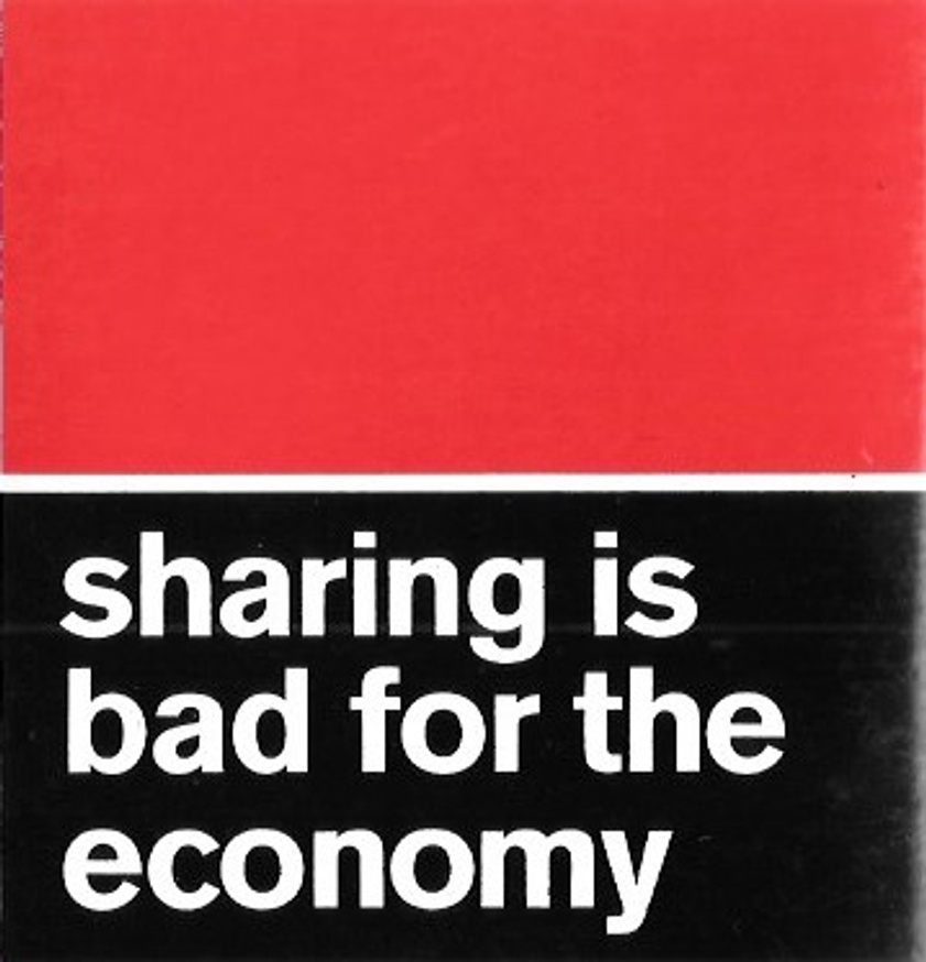 Sharing Is Bad for the Economy Sticker