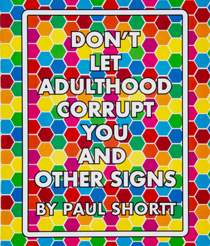 Don't Let Adulthood Corrupt You and Other Signs [Second Edition]