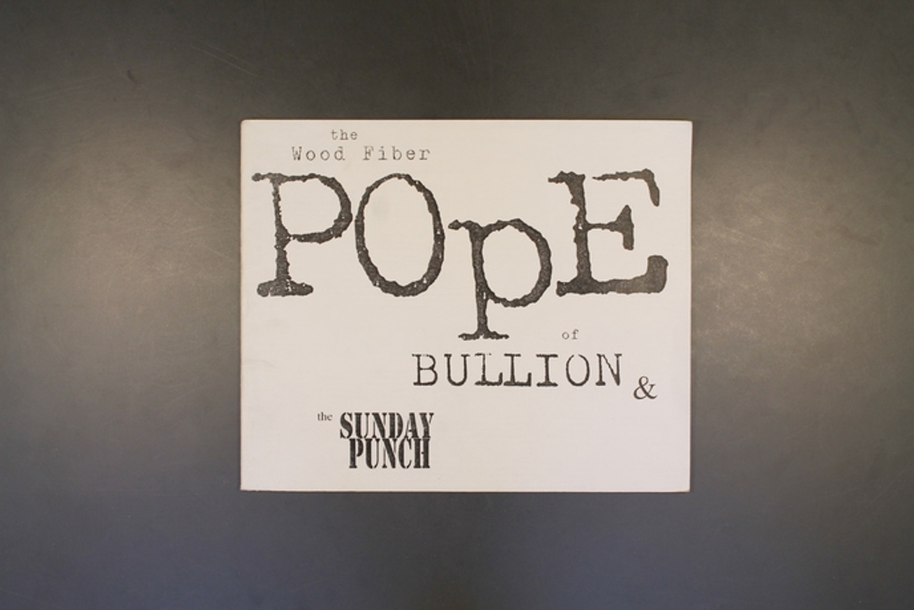 The Wood Fiber Pope of Bullion & The Sunday Punch