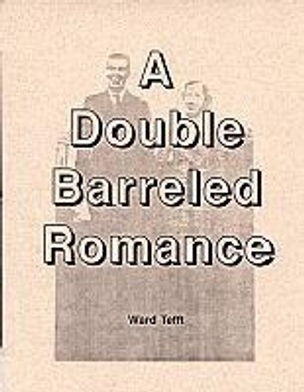 A Double Barreled Romance                                                                                                                                                                                                                                      