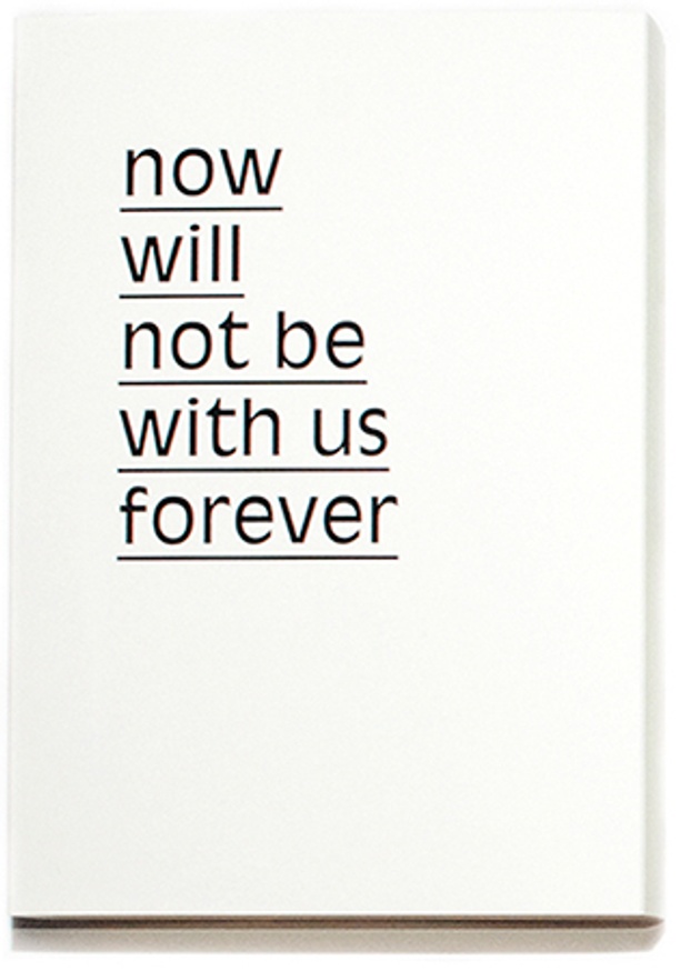Now Will Not Be With Us Forever