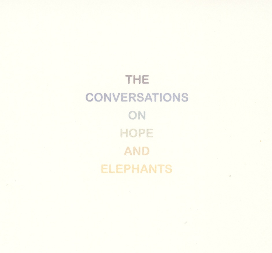 The Conversations on Hope and Elephants