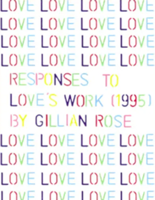 Responses to Love's Work (1995) by Gillian Rose