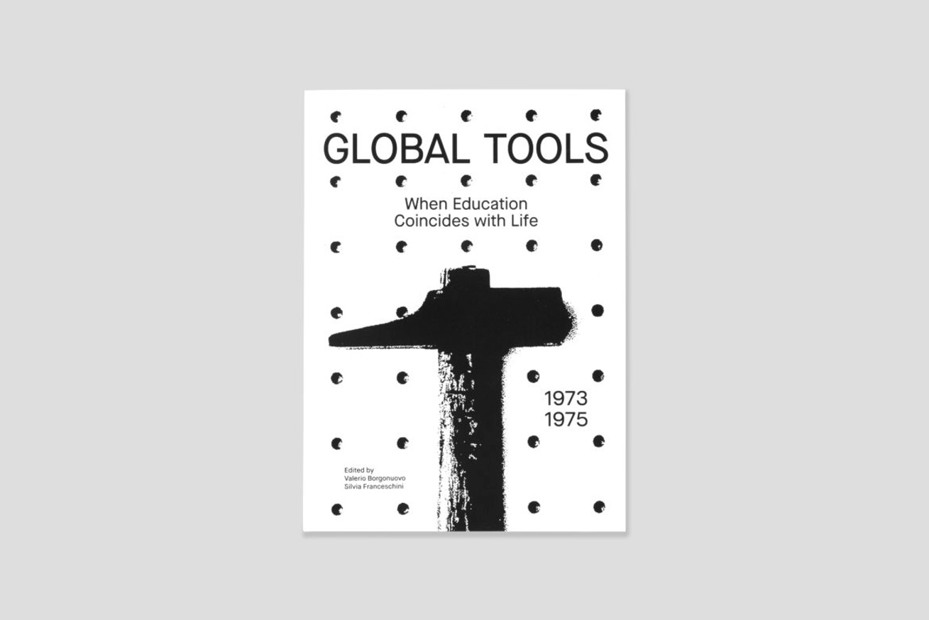 GLOBAL TOOLS 1973–1975: WHEN EDUCATION COINCIDES WITH LIFE