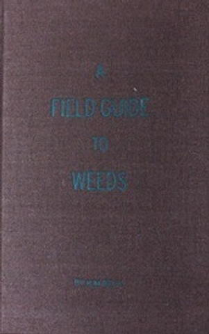 A Field Guide To Weeds