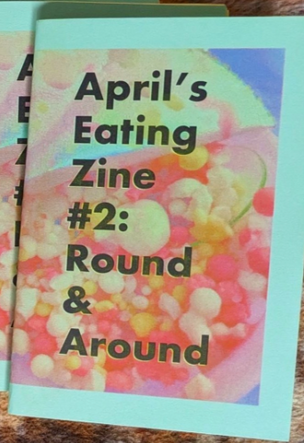 April's Eating Zine #2