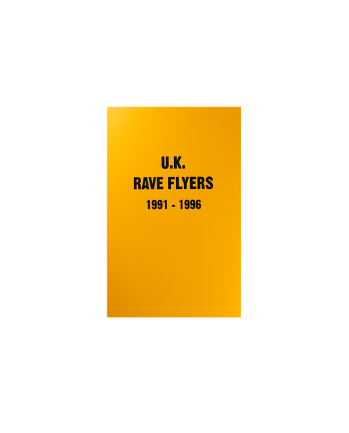 U.K. Rave Flyers 1991-1996