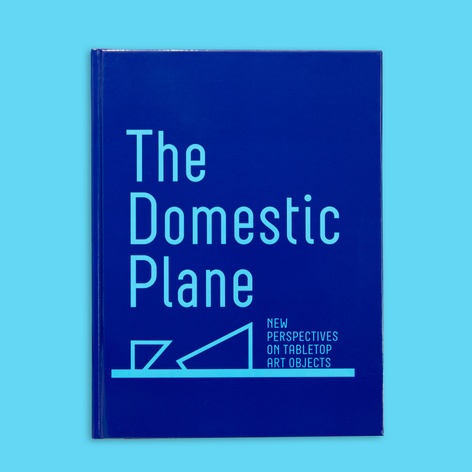 The Domestic Plane: New Perspectives on Tabletop Art Objects — Book Launch