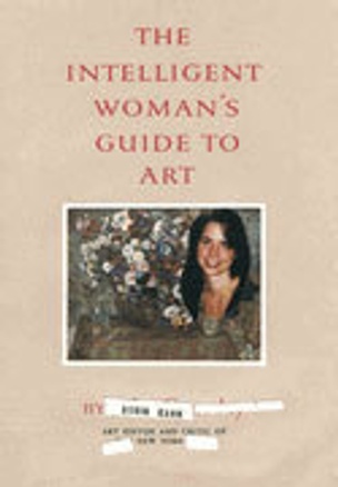 The Intelligent Woman's Guide To Art