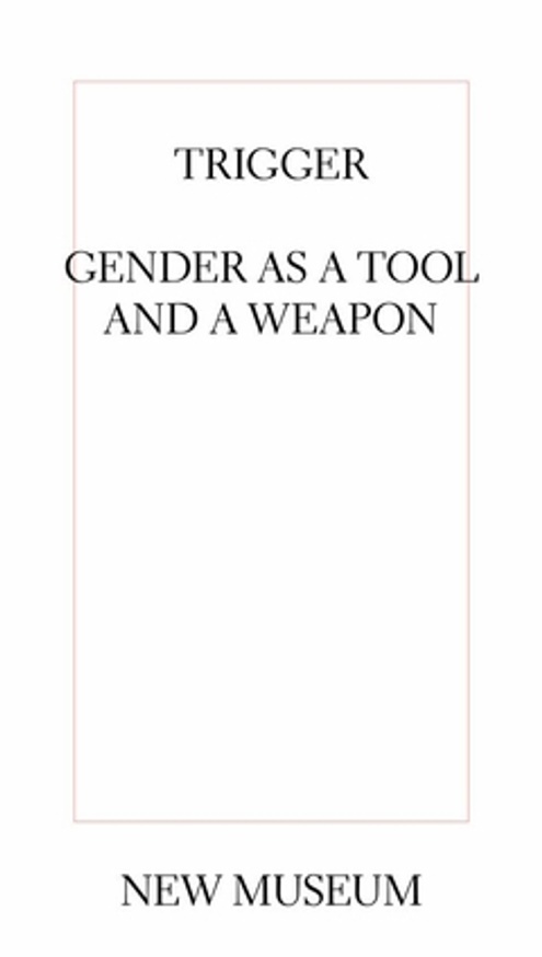 Trigger: Gender As a Tool and a Weapon