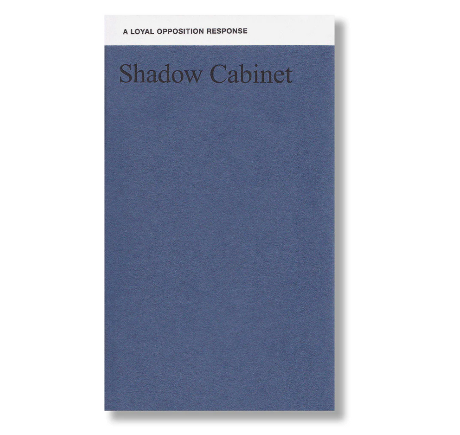 Shadow Cabinet: A Loyal Opposition Response