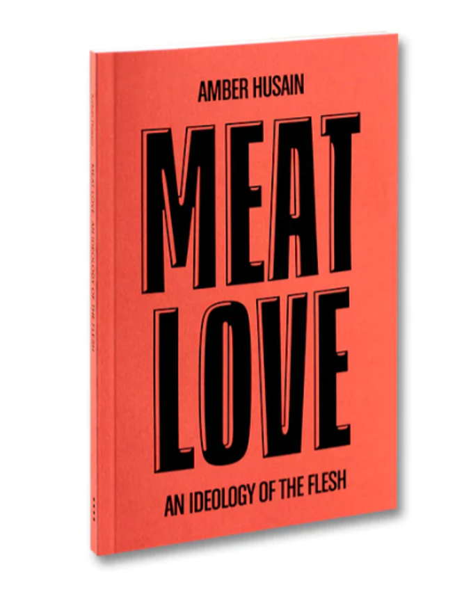 Meat Love: An Ideology of the Flesh