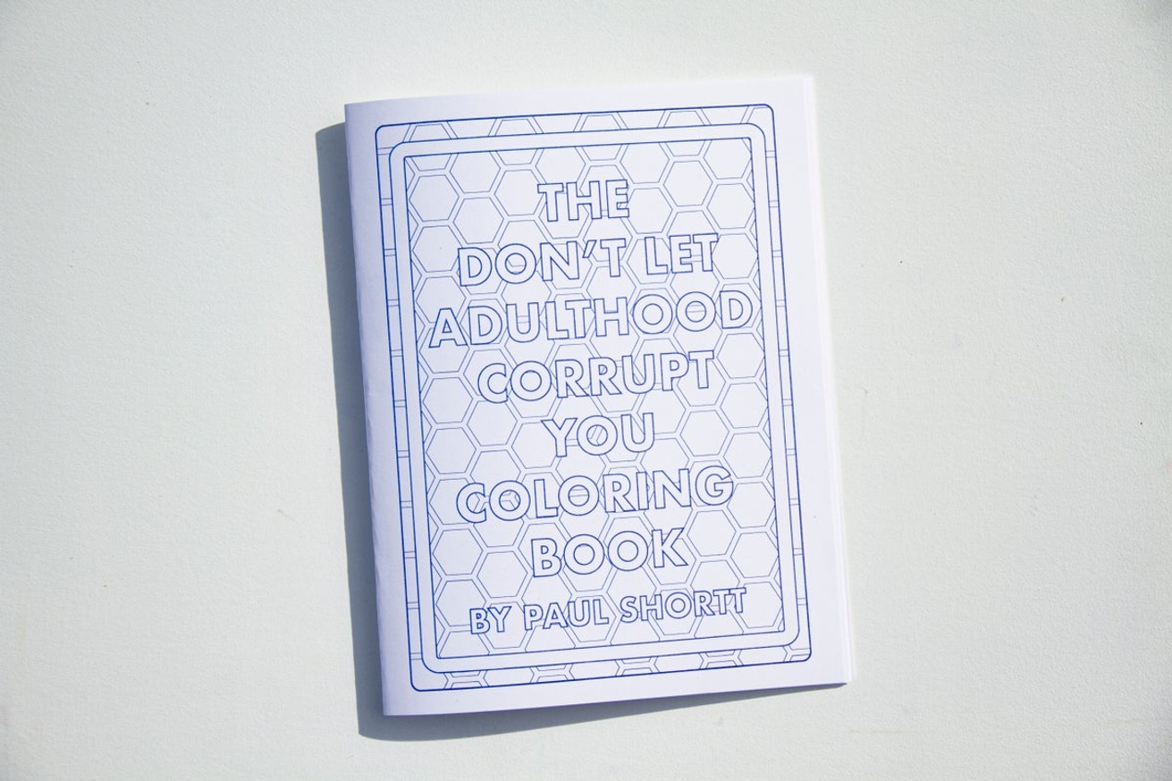 Don't Let Adulthood Corrupt You Coloring Book