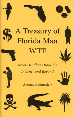 A Treasury of Florida Man WTF