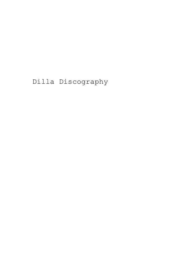 Dilla Discography